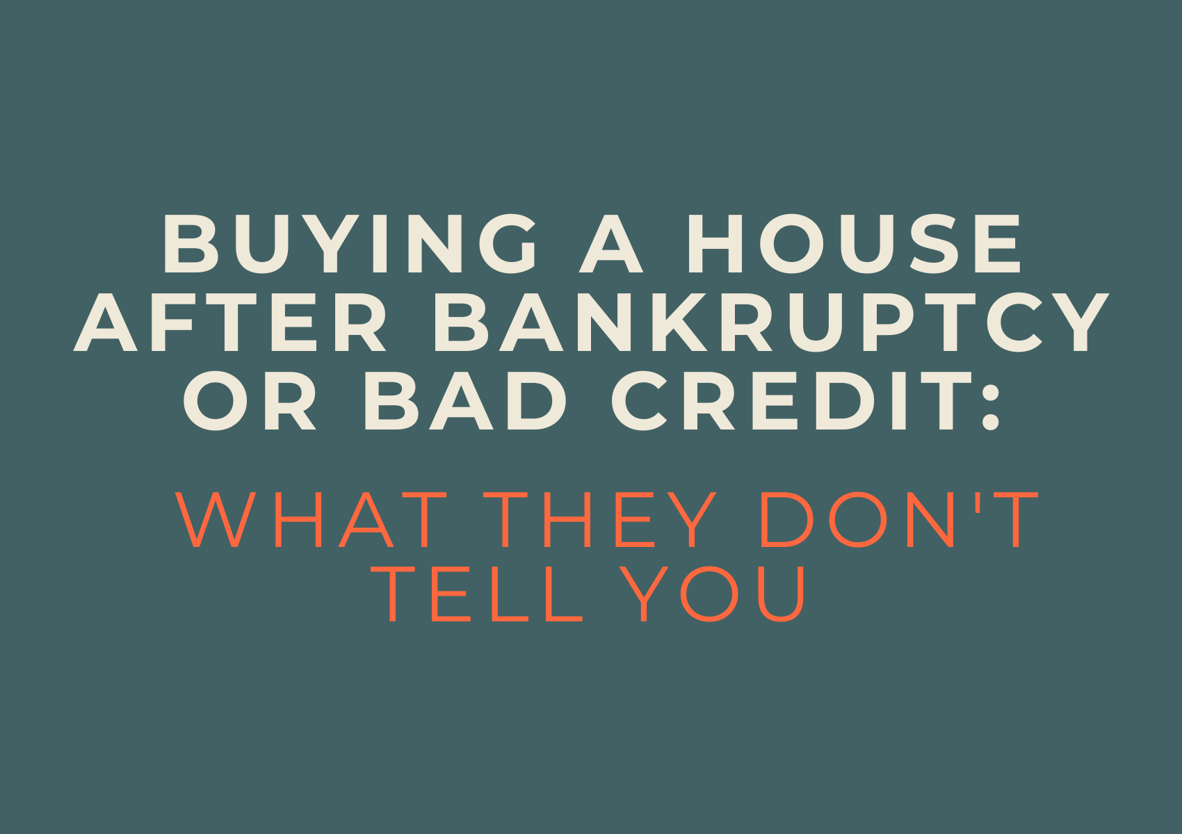 Buying a House After Bankruptcy or Bad Credit