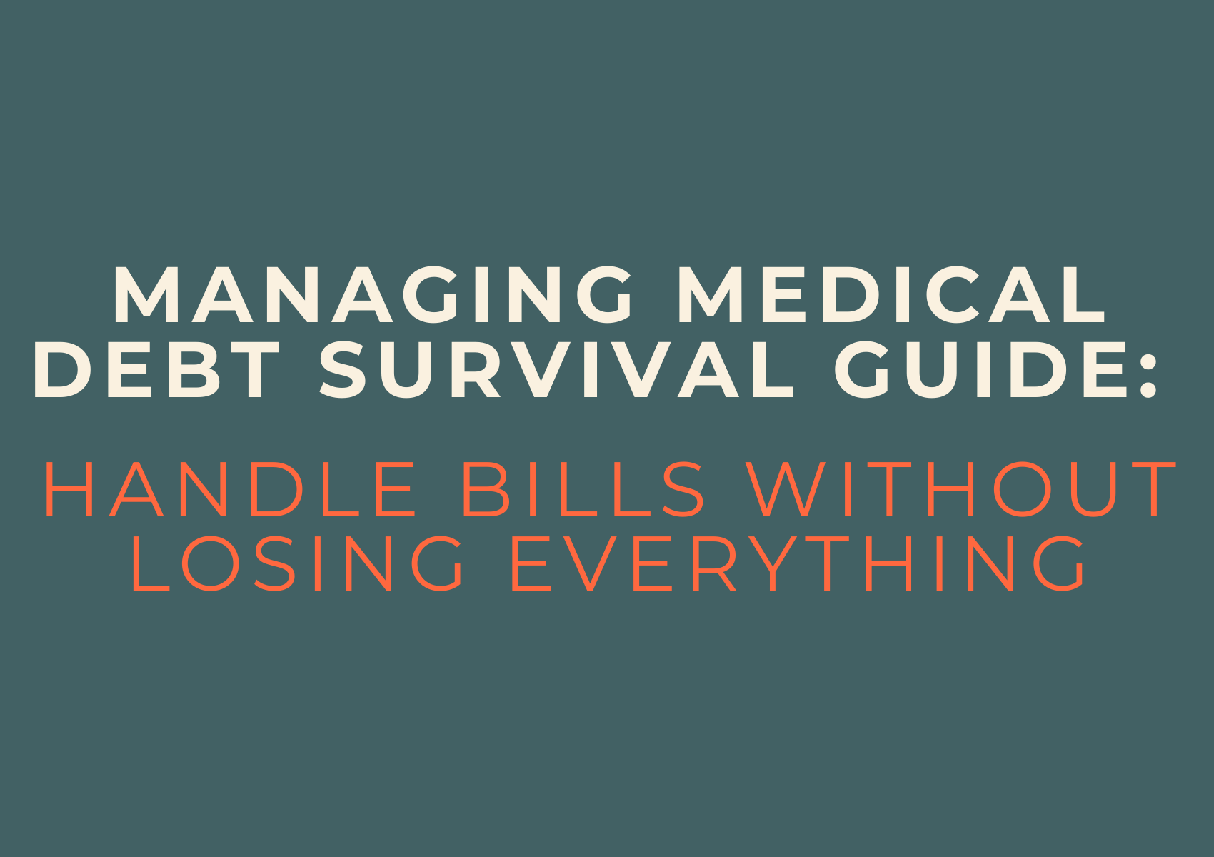 Managing Medical Debt Survival Guide