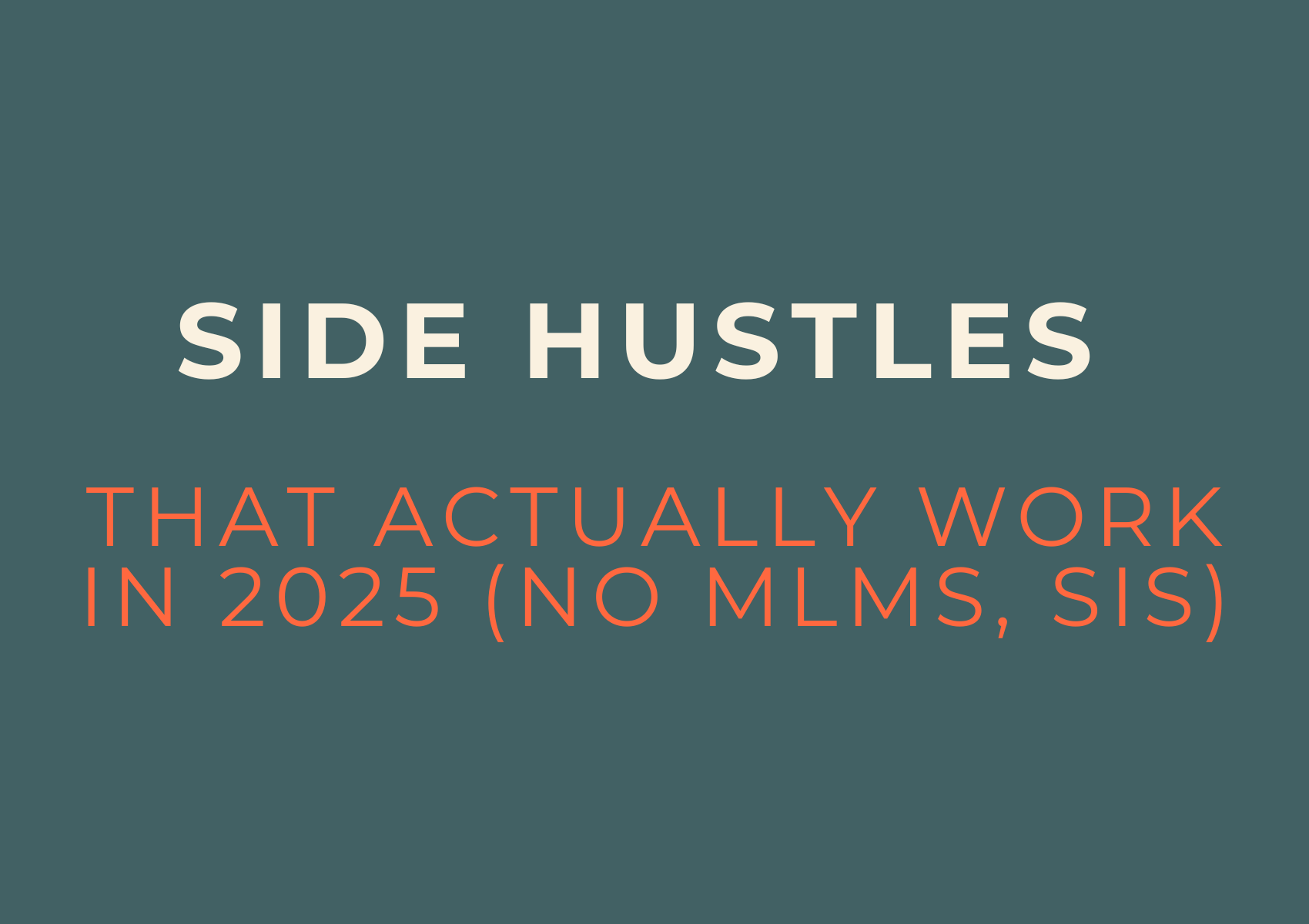 Side Hustles That Actually Work Side Hustles That Actually Work in 2025