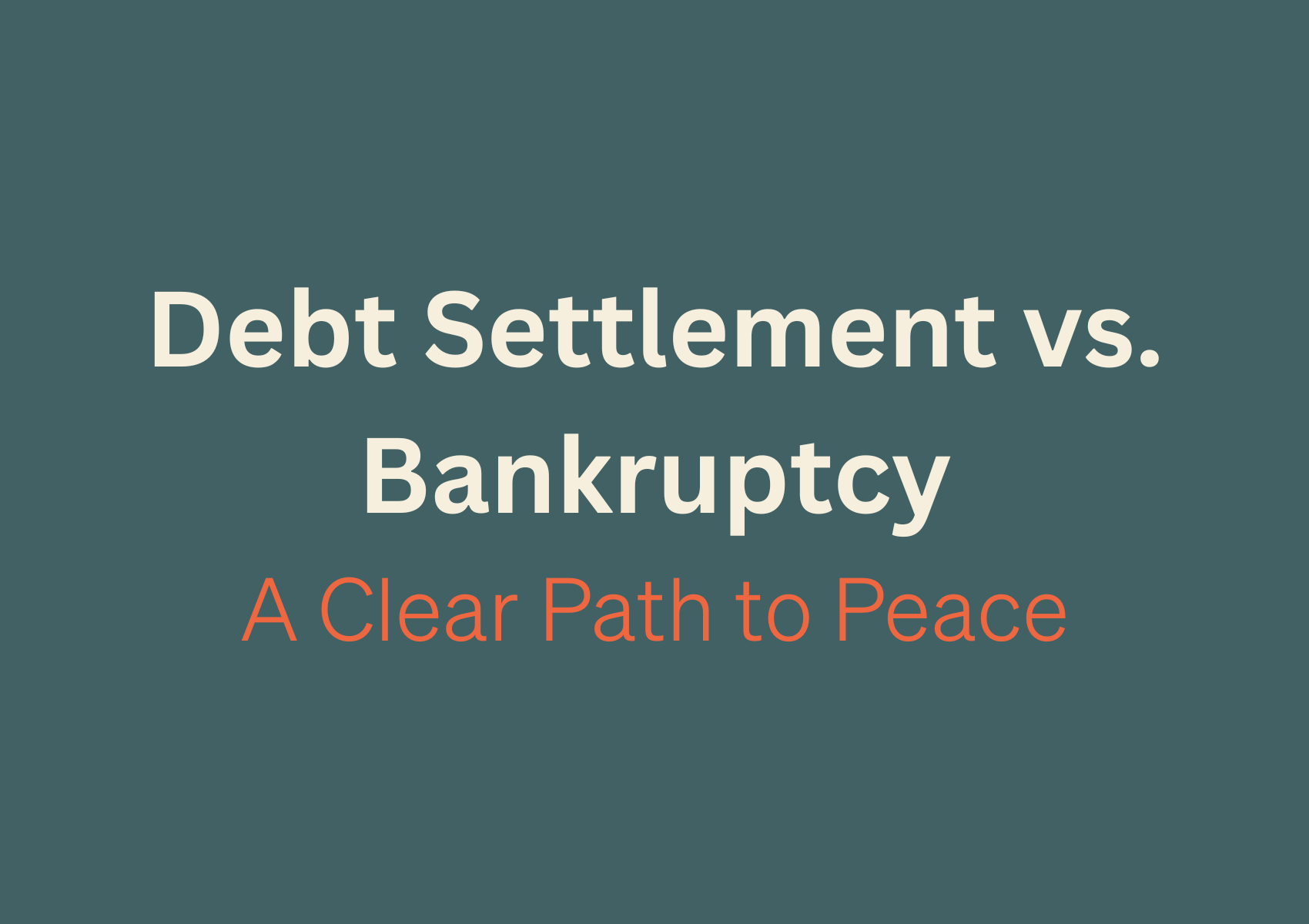 Debt Settlement vs. Bankruptcy