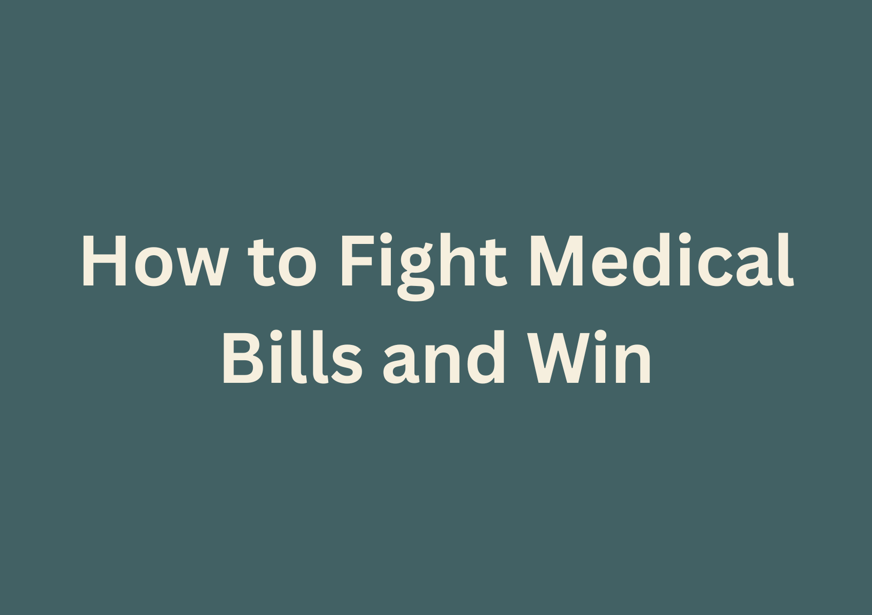 medical bills How to Fight Medical Bills and Win