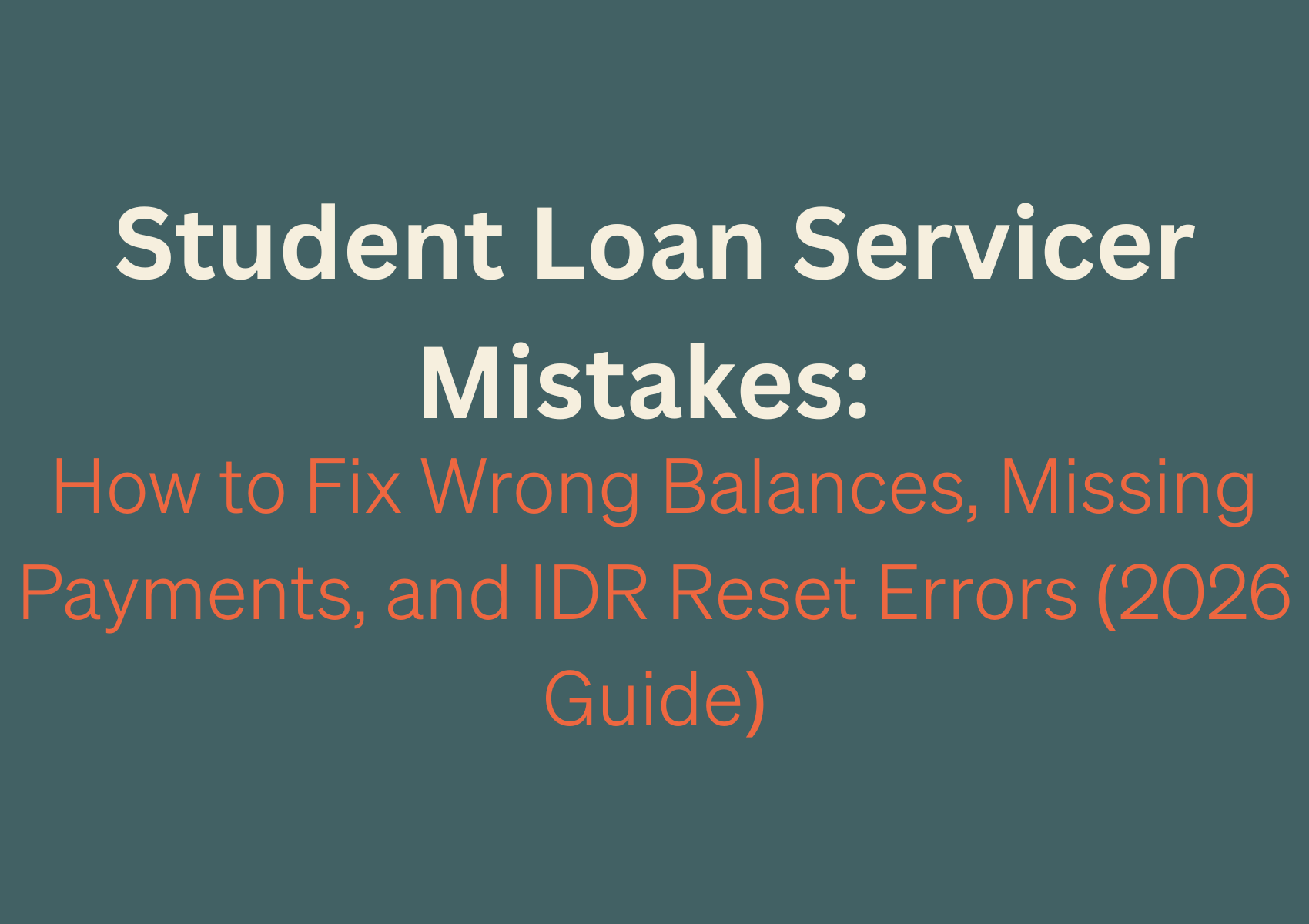 Student Loan Servicer Mistakes